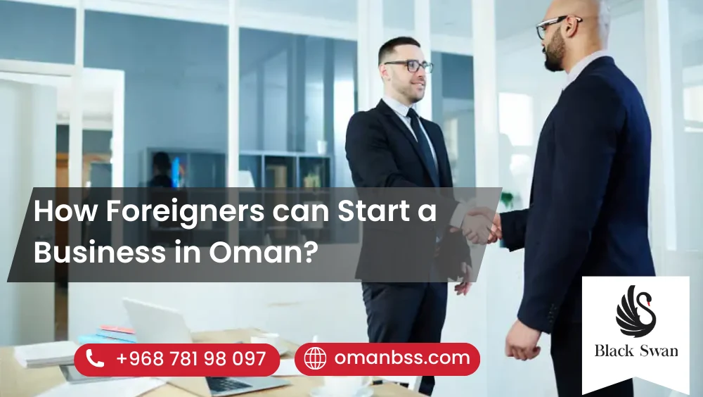 How can Foreigners Start a Business in Oman