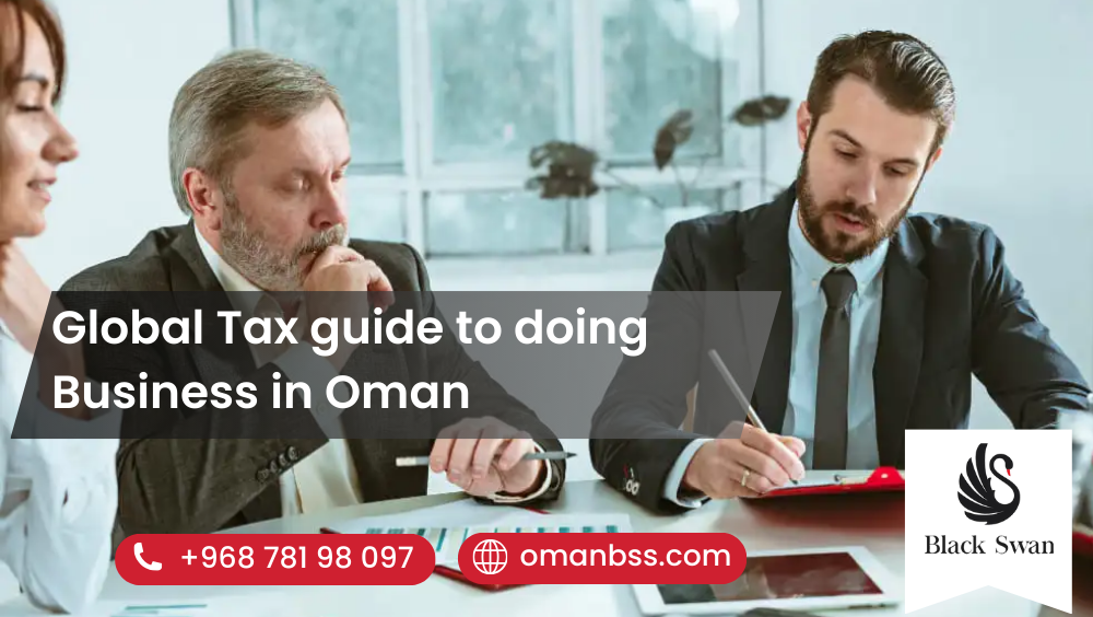 Global Tax guide to doing Business in Oman