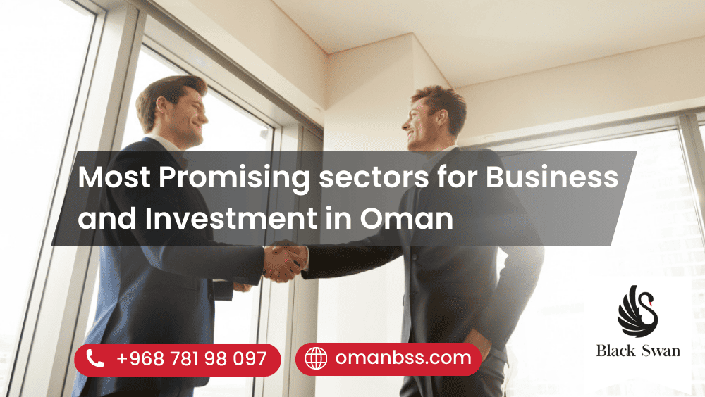 Most Promising sectors for Business and Investment in Oman