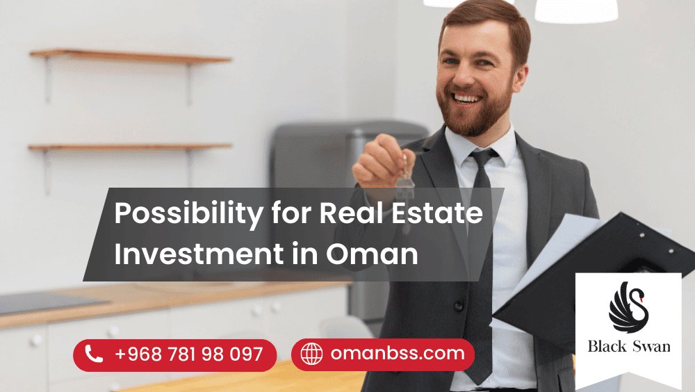 Possibility for Real Estate Investment in Oman