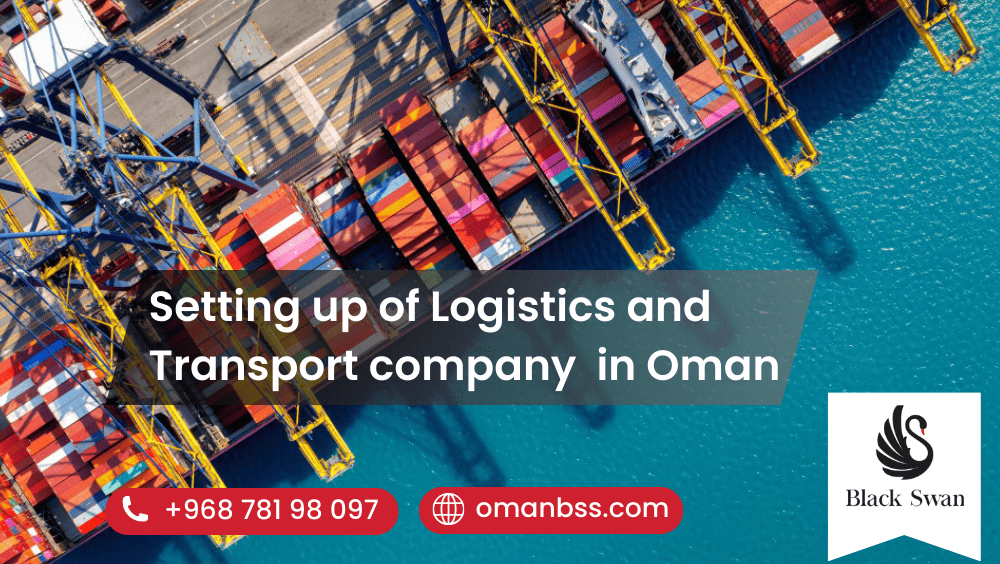 Setting up of Logistics and Transport company in Oman