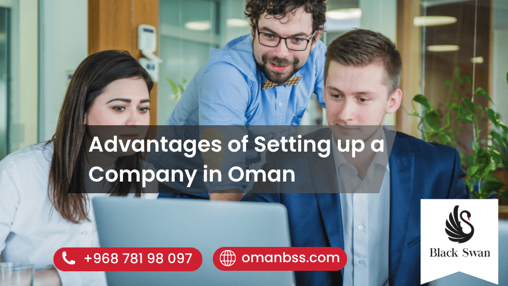 Advantages of Setting up a Company in Oman in 2025