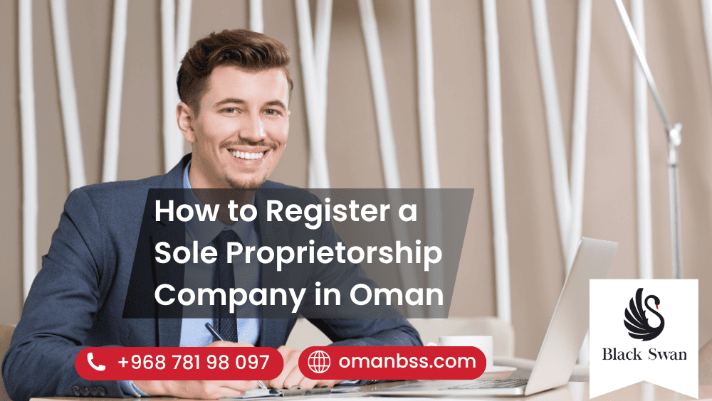 How to Register a Sole Proprietorship Company in Oman