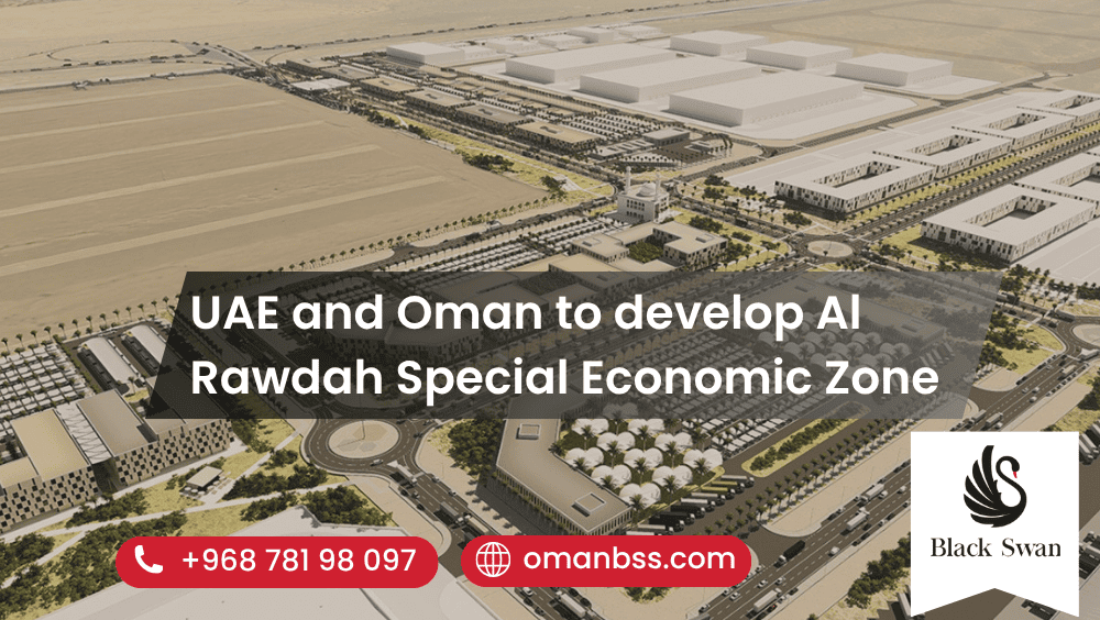 UAE and Oman to develop Al Rawdah Special Economic Zone on Al Buraimi border