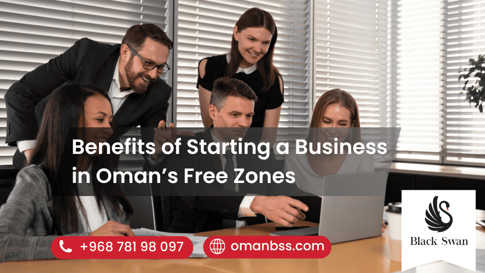 Top Benefits of Starting a Business in Oman’s Free Zones