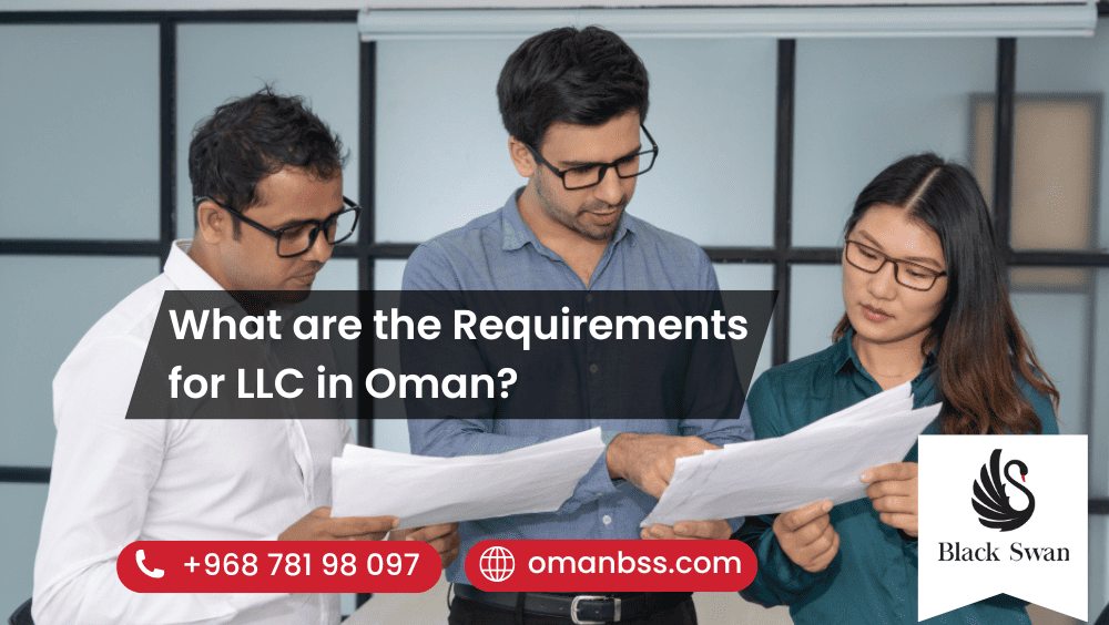 What are the Requirements for LLC in Oman?