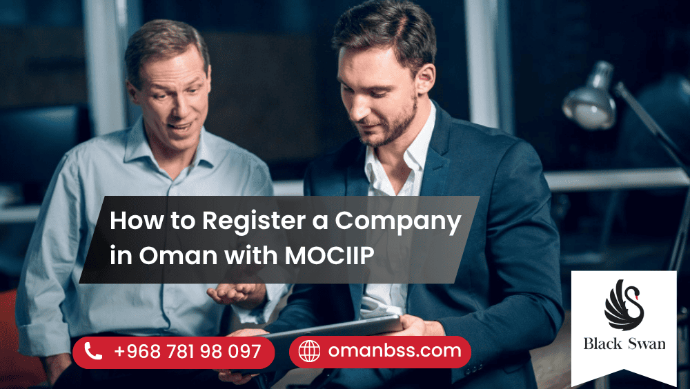 How to Register a Company in Oman with MOCIIP