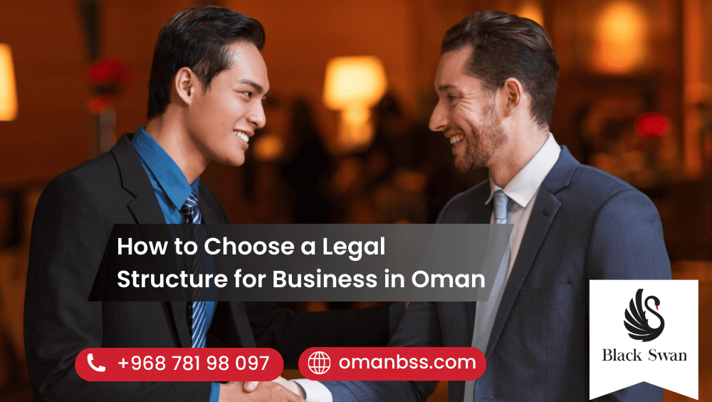 How to Choose a Legal Structure for Business in Oman